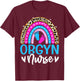 Obgyn Nurse Leopard Rainbow Obstetrician and Gynecologist T-Shirt - T-Shirt | Maroon
