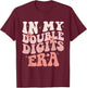 Birthday Groovy Era Girls In My Double Digits Era T-Shirt - T-Shirt | Maroon