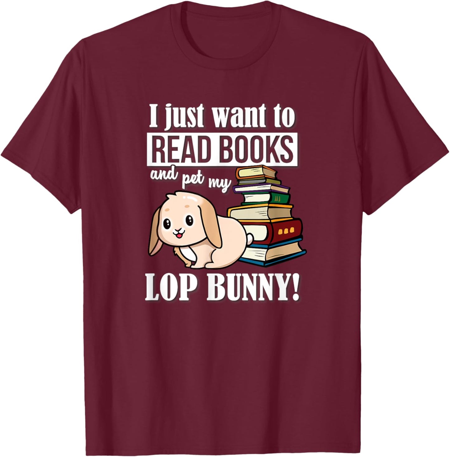 Read Books Mini Holland Lop Bunny Rabbit Lover T-Shirt - T-Shirt | Maroon