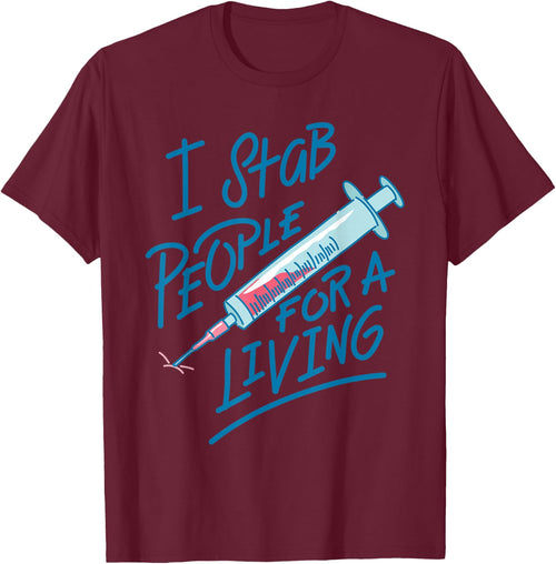 Nurse I Stab People For A Living Needle Nurse Phlebotomist
