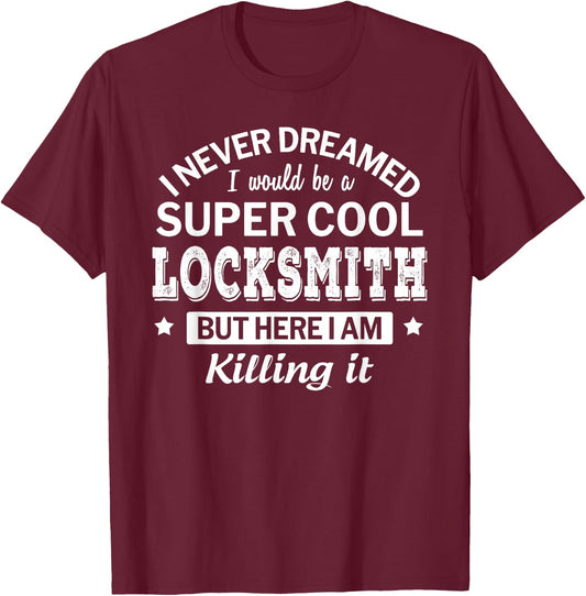 Funny Locksmith Gift T-Shirt - T-Shirt | Maroon