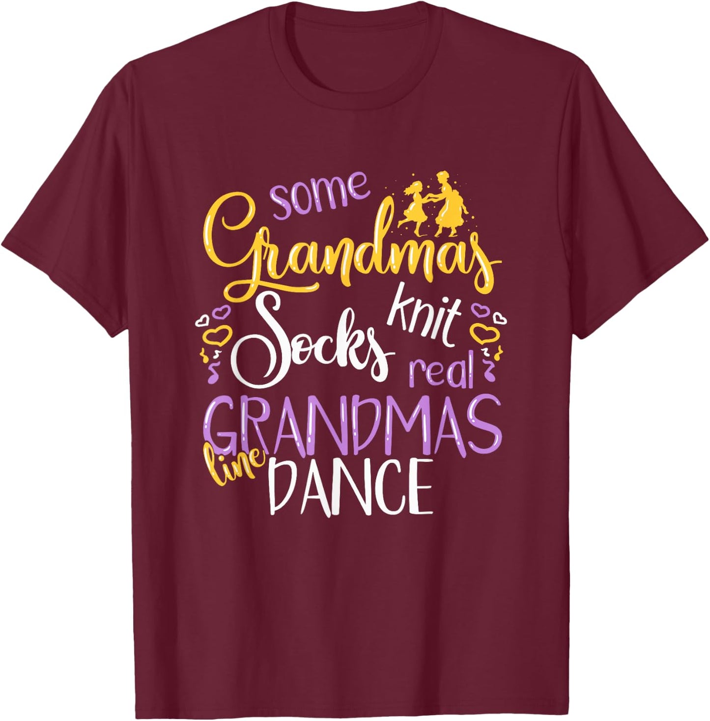 Real Grandmas Line Dance Gift Funny Grandma Line Dancing T-Shirt - T-Shirt | Maroon