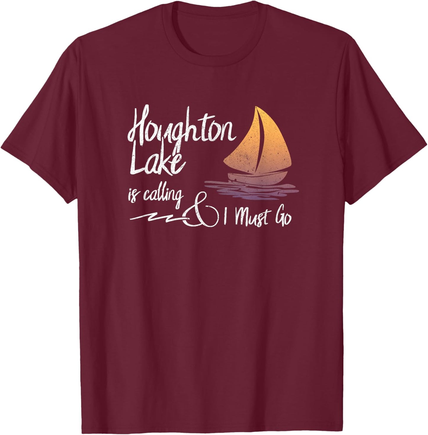 Houghton Lake Michigan Lake is Calling and I Must Go T-Shirt - T-Shirt | Maroon