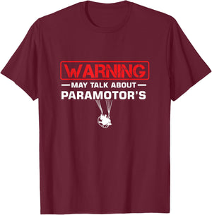 Paramotor Paramotor Paramotor Warning Can Speak About Paramotor T-Shirt - T-Shirt | Maroon