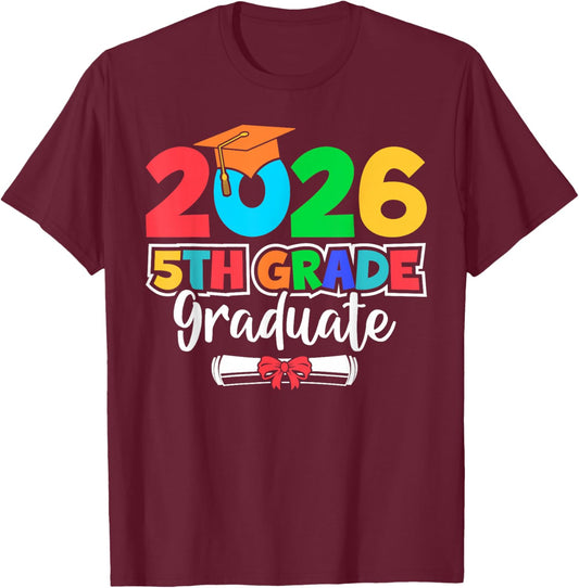 2026 5th Grade Graduate School Senior Year Graduation Day T-Shirt - T-Shirt | Maroon