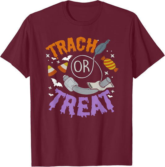 Trach Or Treat Nurse Respiratory Therapist ICU RN Halloween T-Shirt - T-Shirt | Maroon