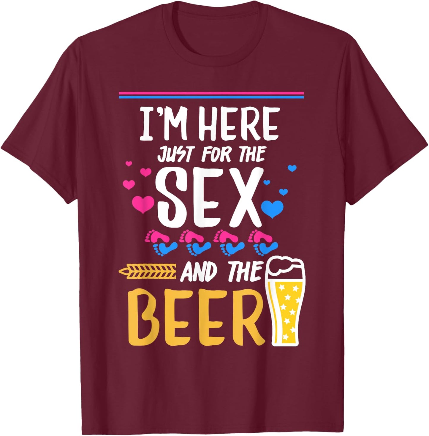 I'm Here Just For The Sex And The Beer Gender Reveal Family T-Shirt - T-Shirt | Maroon