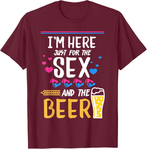 I'm Here Just For The Sex And The Beer Gender Reveal Family T-Shirt - T-Shirt | Maroon