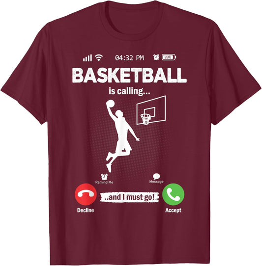 Basketball Is Calling I Must Go Hobby Basketball T-Shirt - T-Shirt | Maroon