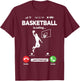 Basketball Is Calling I Must Go Hobby Basketball T-Shirt - T-Shirt | Maroon