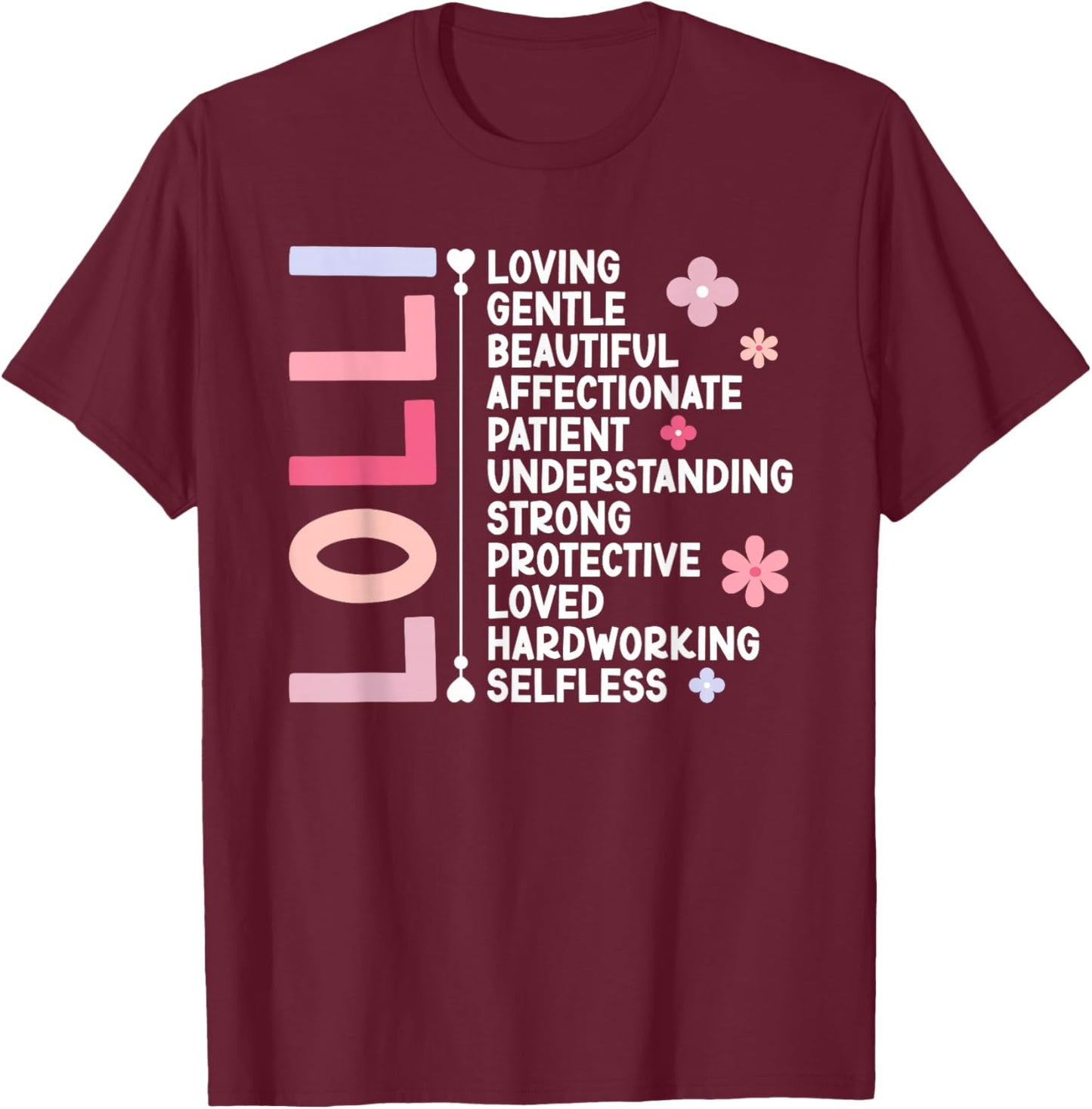 Lolli Grandma Lolli Grandmother Appreciation , Small T-Shirt - T-Shirt | Maroon
