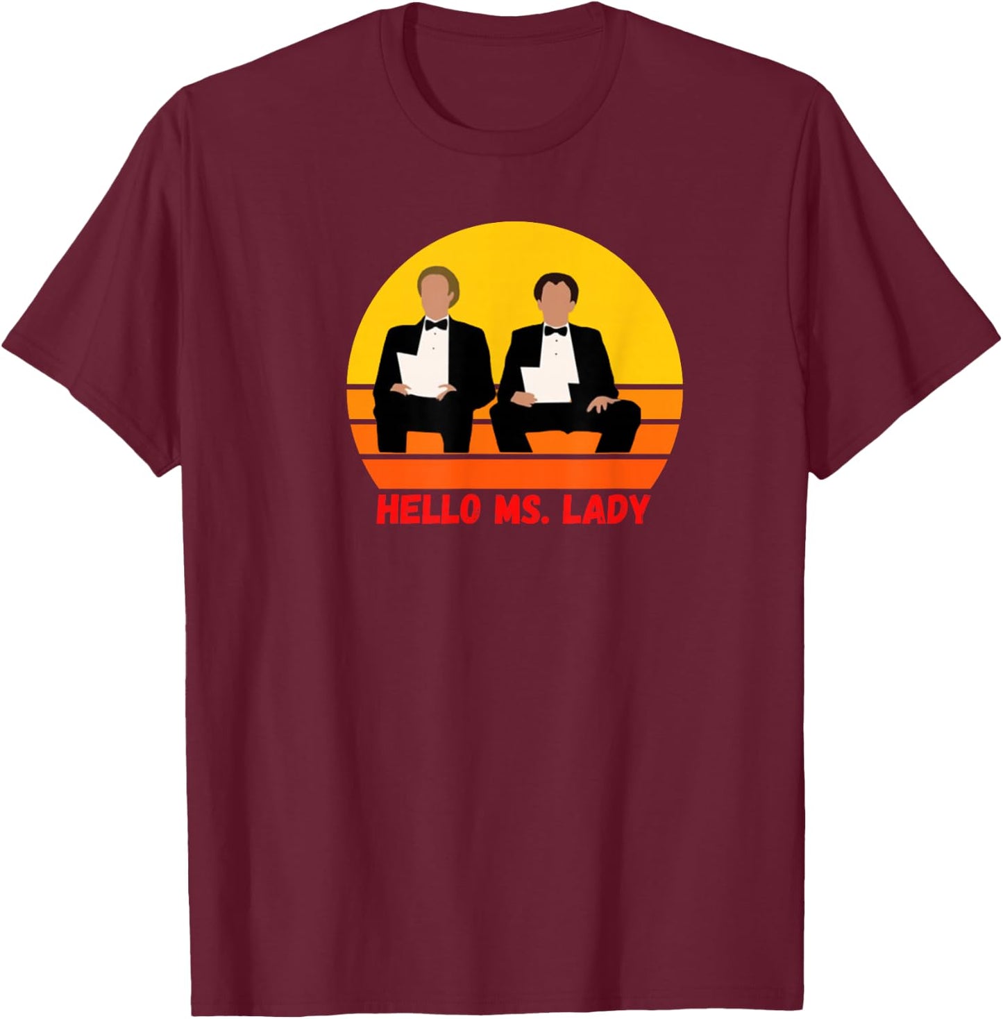 Step Brothers, Funny Shirt, Classic Movies, Hello Ms. Lady T-Shirt - T-Shirt | Maroon