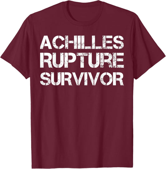 Achilles Rupture Survivor T-Shirt - T-Shirt | Maroon