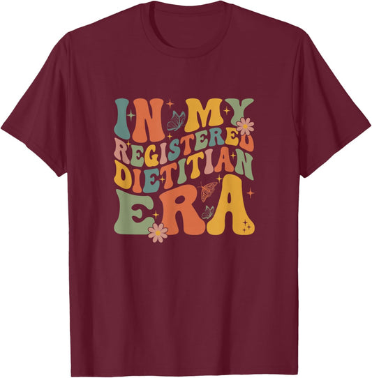 In My Registered Dietitian Era Groovy Funny Dietary Dietetic T-Shirt - T-Shirt | Maroon