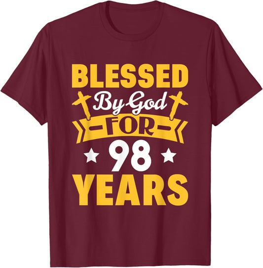 98th Birthday Man Woman Blessed by god for 98 years T-Shirt - T-Shirt | Maroon