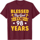 98th Birthday Man Woman Blessed by god for 98 years T-Shirt - T-Shirt | Maroon