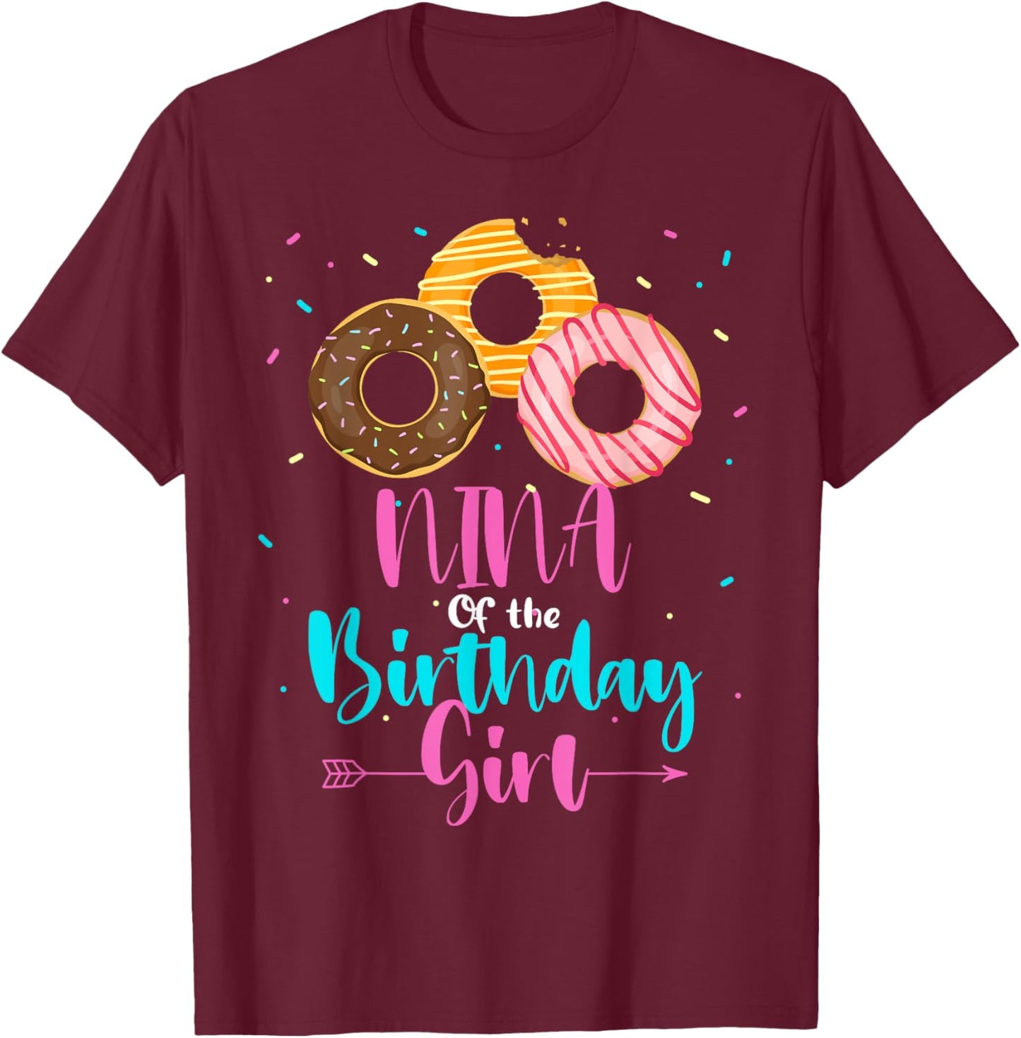 NINA Of The Birthday Girl Donut Matching Family Party T-Shirt - T-Shirt | Maroon