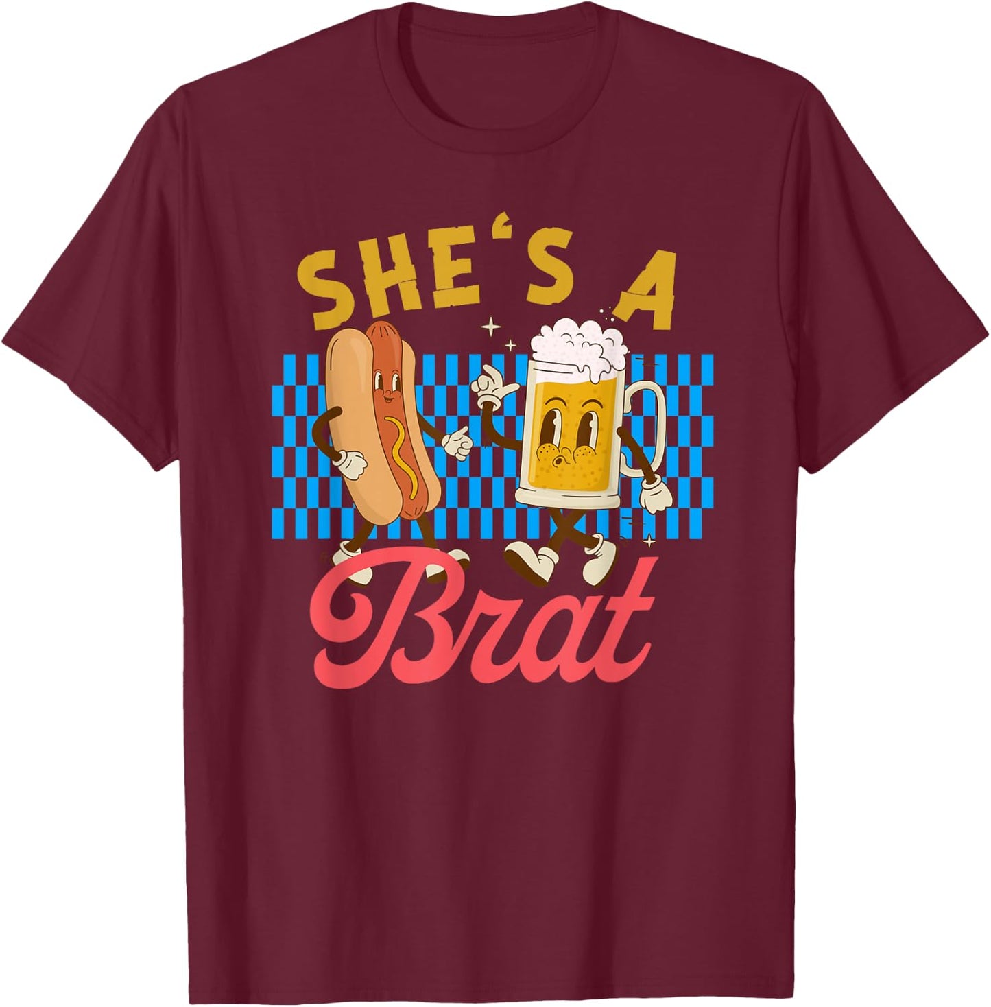 Oktoberfest Couples She’s A Brat Drinking German Beer T-Shirt - T-Shirt | Maroon