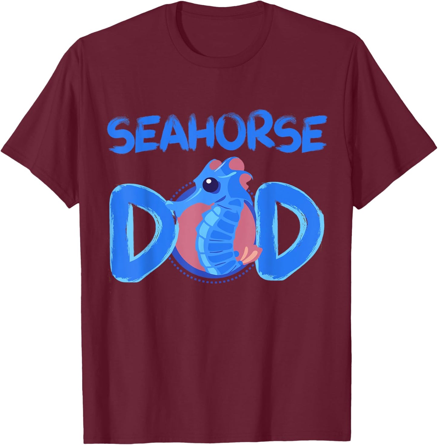 Seahorse Dad Clothes Art Outfit Father's Day Gift Seahorse T-Shirt - T-Shirt | Maroon