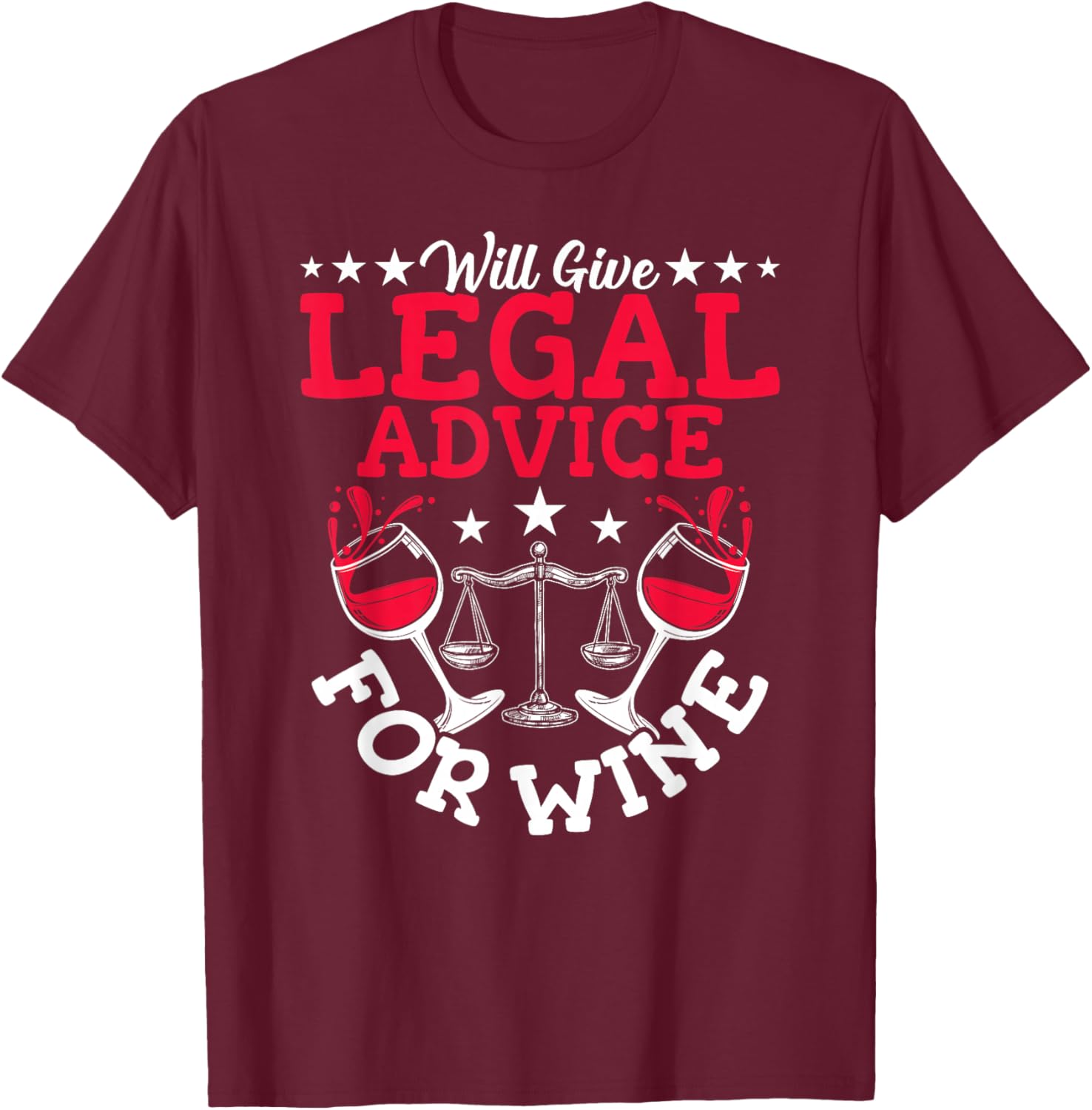 Lawyer Wine Lover Attorney Law School Law Student Lawyers T-Shirt - T-Shirt | Maroon