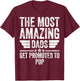 The Most Amazing Dads Get Promoted To Pop T-Shirt - T-Shirt | Maroon