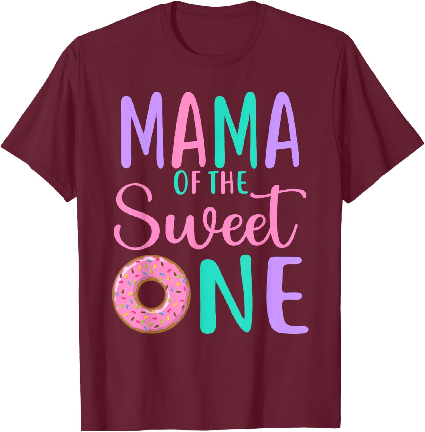 Mama of the Sweet one Mom 1st Birthday Girl Donut Party T-Shirt - T-Shirt | Maroon