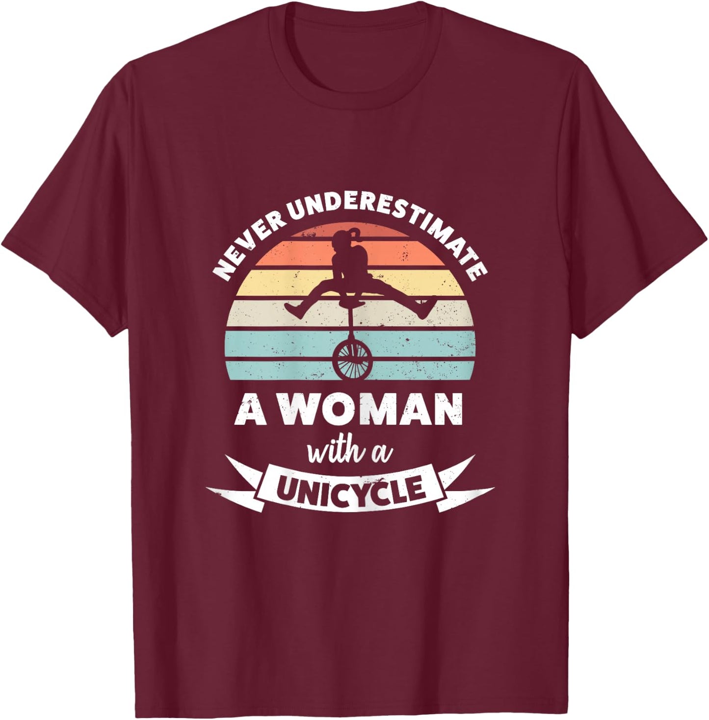 Woman with a Unicycle Funny Gift Mom T-Shirt - T-Shirt | Maroon