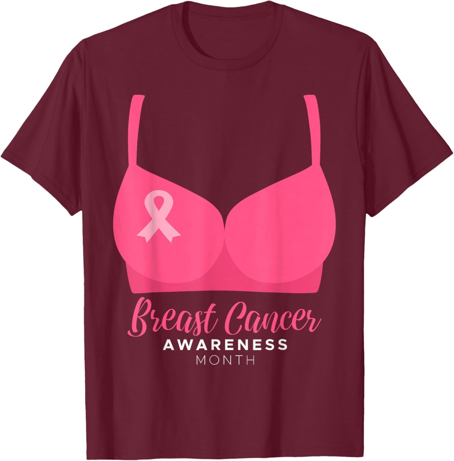 BRA Breast Cancer Awareness Month Wear Pink Ribbon October T-Shirt - T-Shirt | Maroon