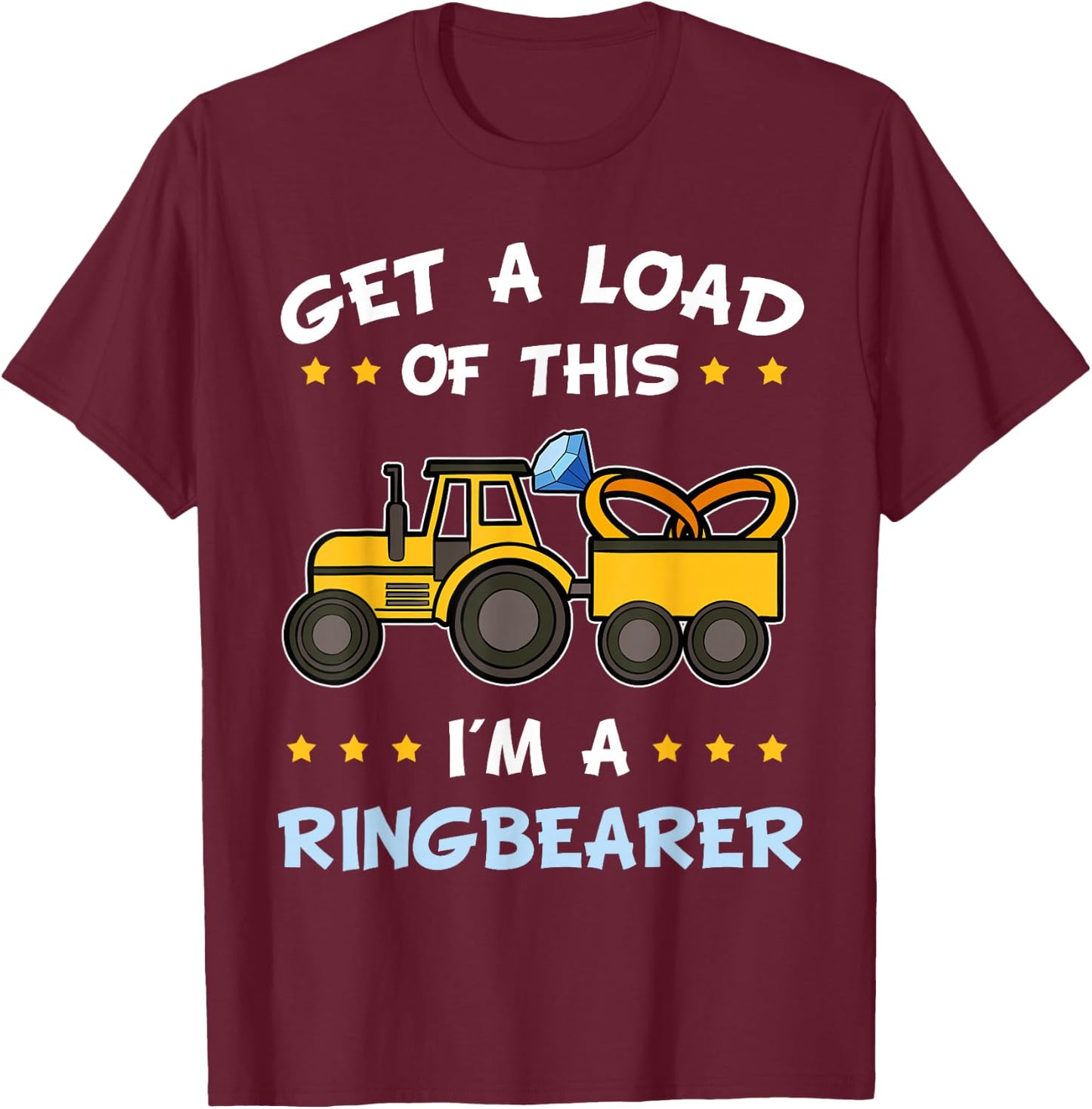 Get A Load Of This I'm The Ring Bearer Truck Boy Gift T-Shirt - T-Shirt | Maroon