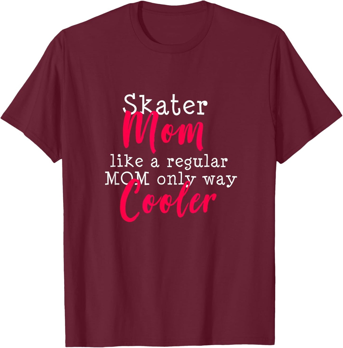 Figure Skating Mama Skater Mama T-Shirt - T-Shirt | Maroon