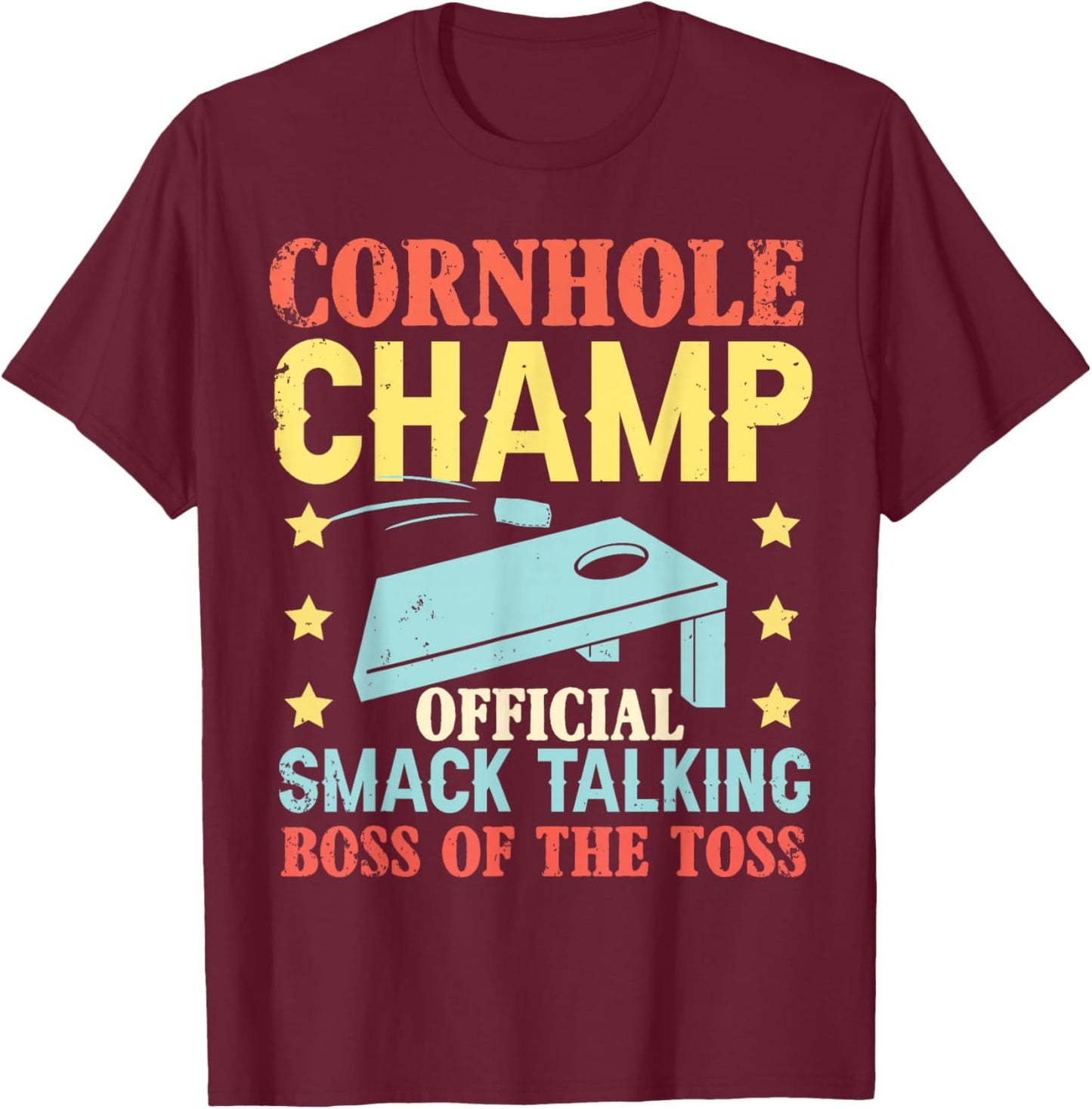 Cornhole Champ Official Smack Talking Boss Of The Toss T-Shirt - T-Shirt | Maroon