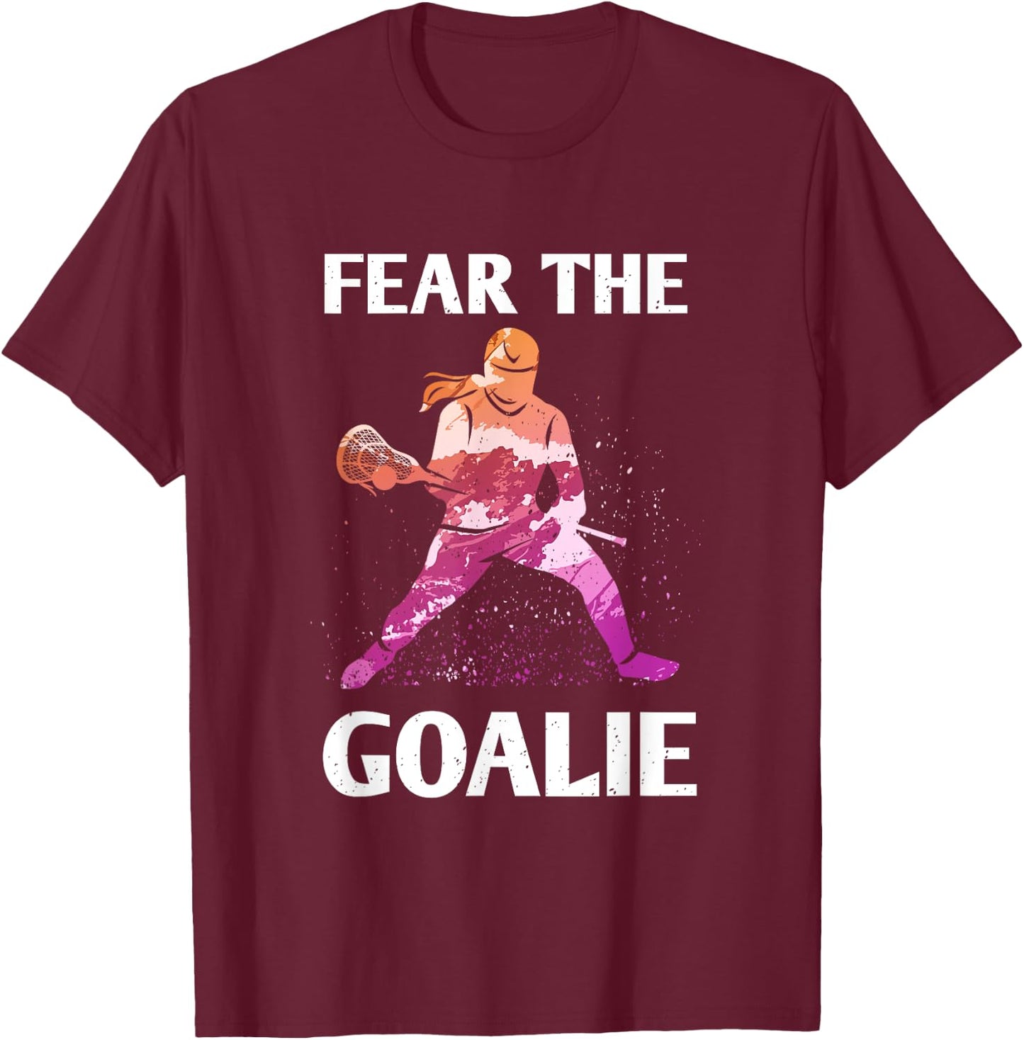 Fear the Goalie Lacrosse Stick & Helmet Women & Girls T-Shirt - T-Shirt | Maroon