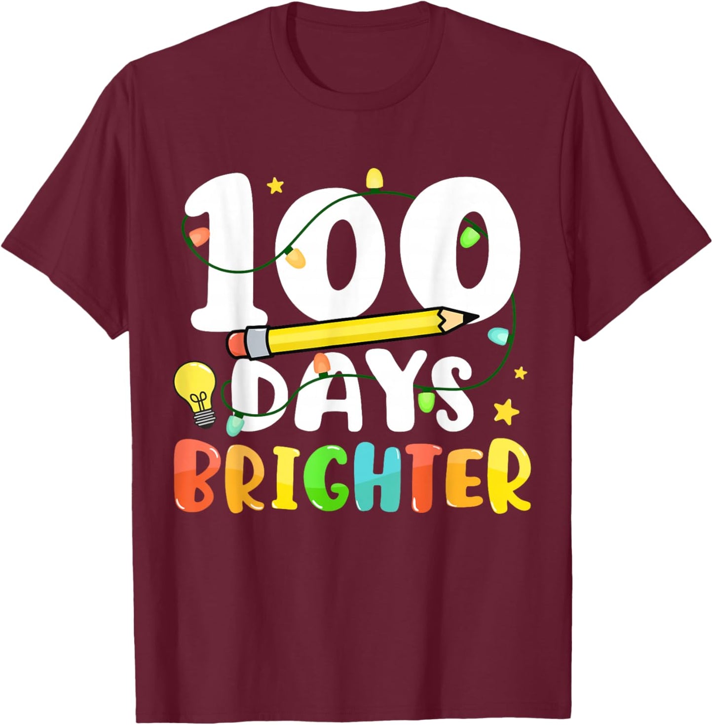 100 Days Brighter Happy 100th Day of School Teacher Kids T-Shirt - T-Shirt | Maroon