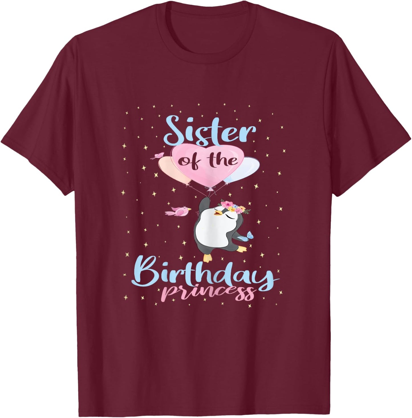 Sister Of The Birthday Princess Penguin Girls B-day Party T-Shirt - T-Shirt | Maroon