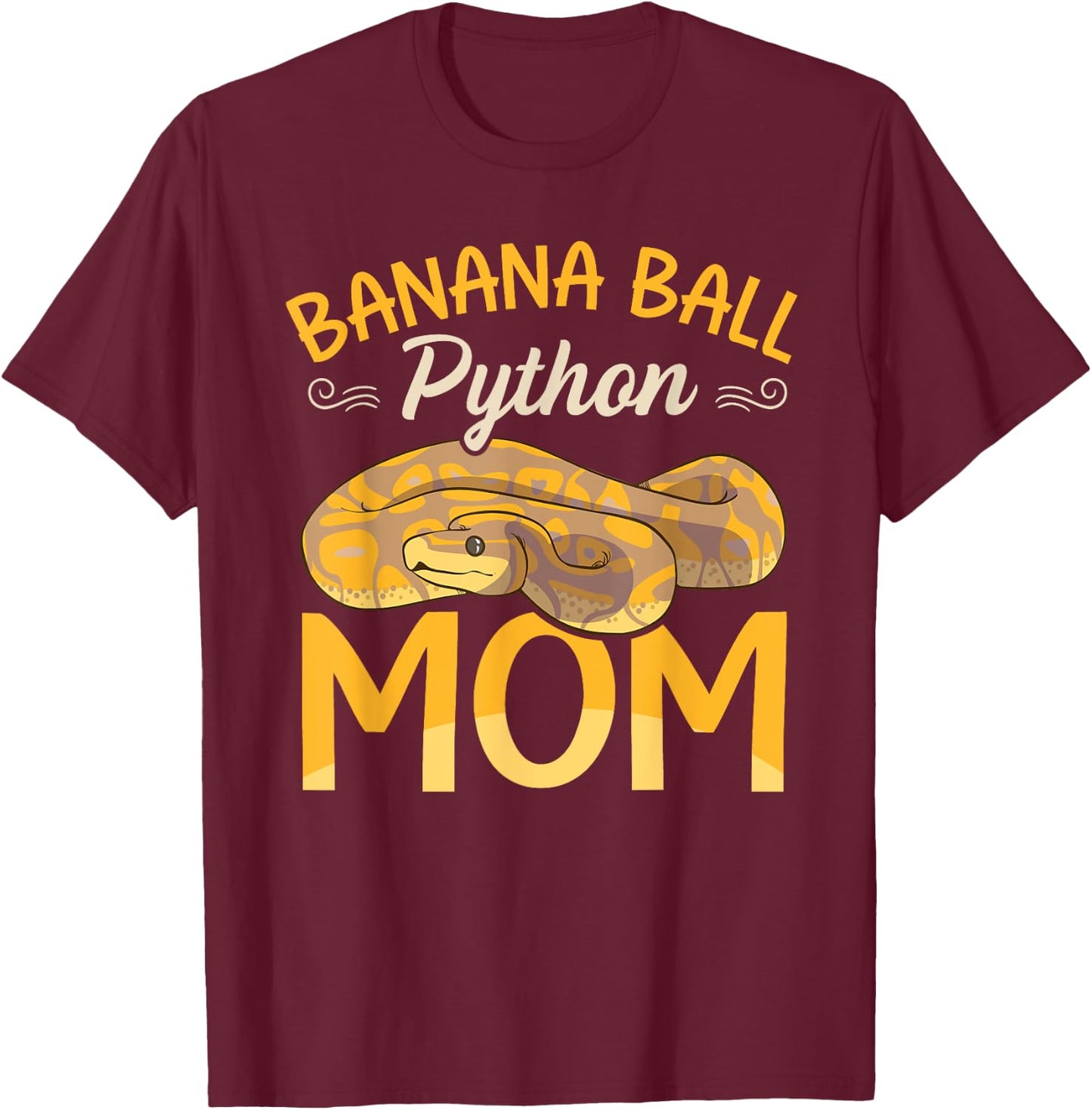 Banana Ball Python Mom Snake Funny Ball Python T-Shirt - T-Shirt | Maroon