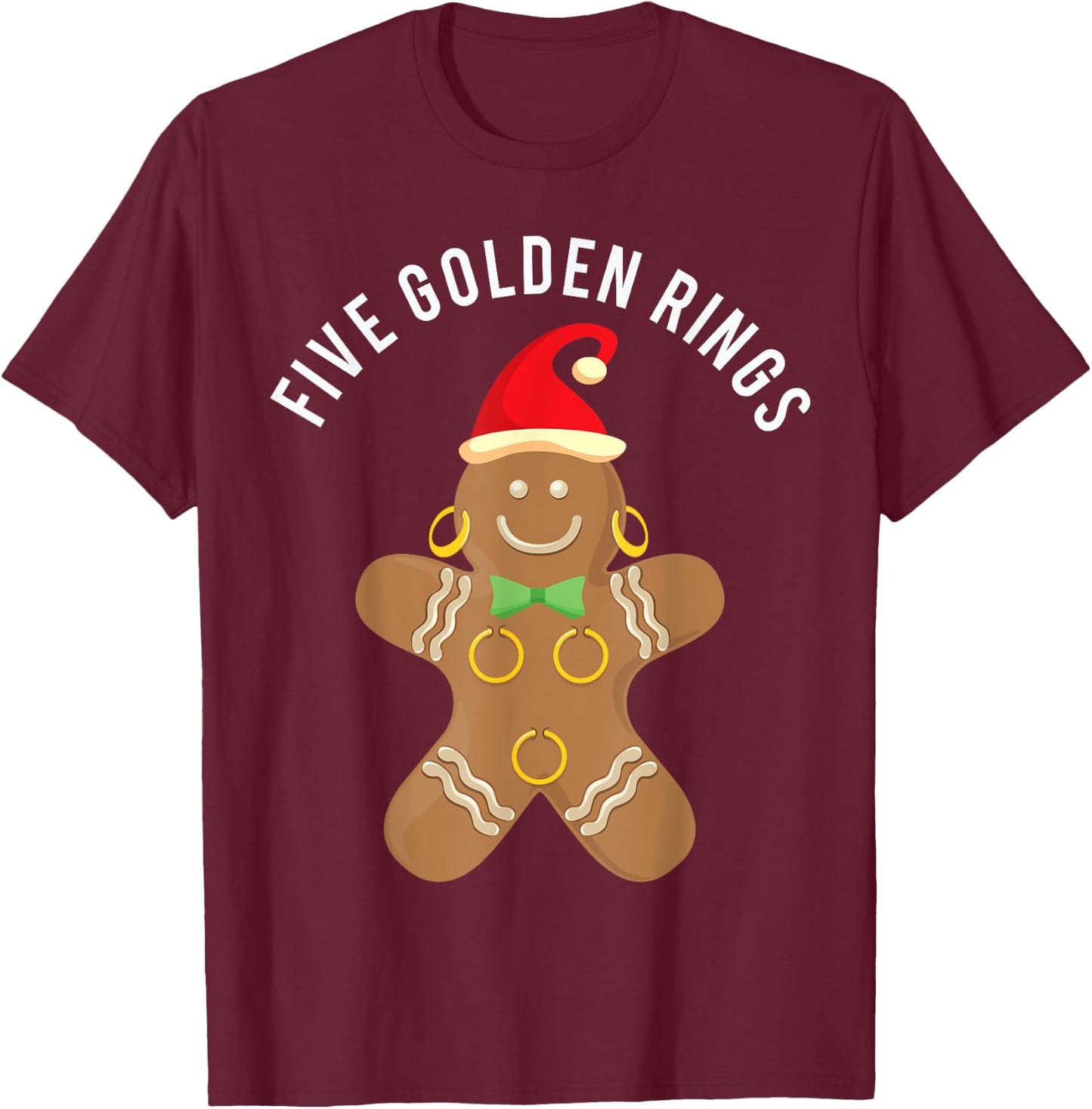 GingerBread Man Five Golden Rings Song 12 Days T-Shirt - T-Shirt | Maroon