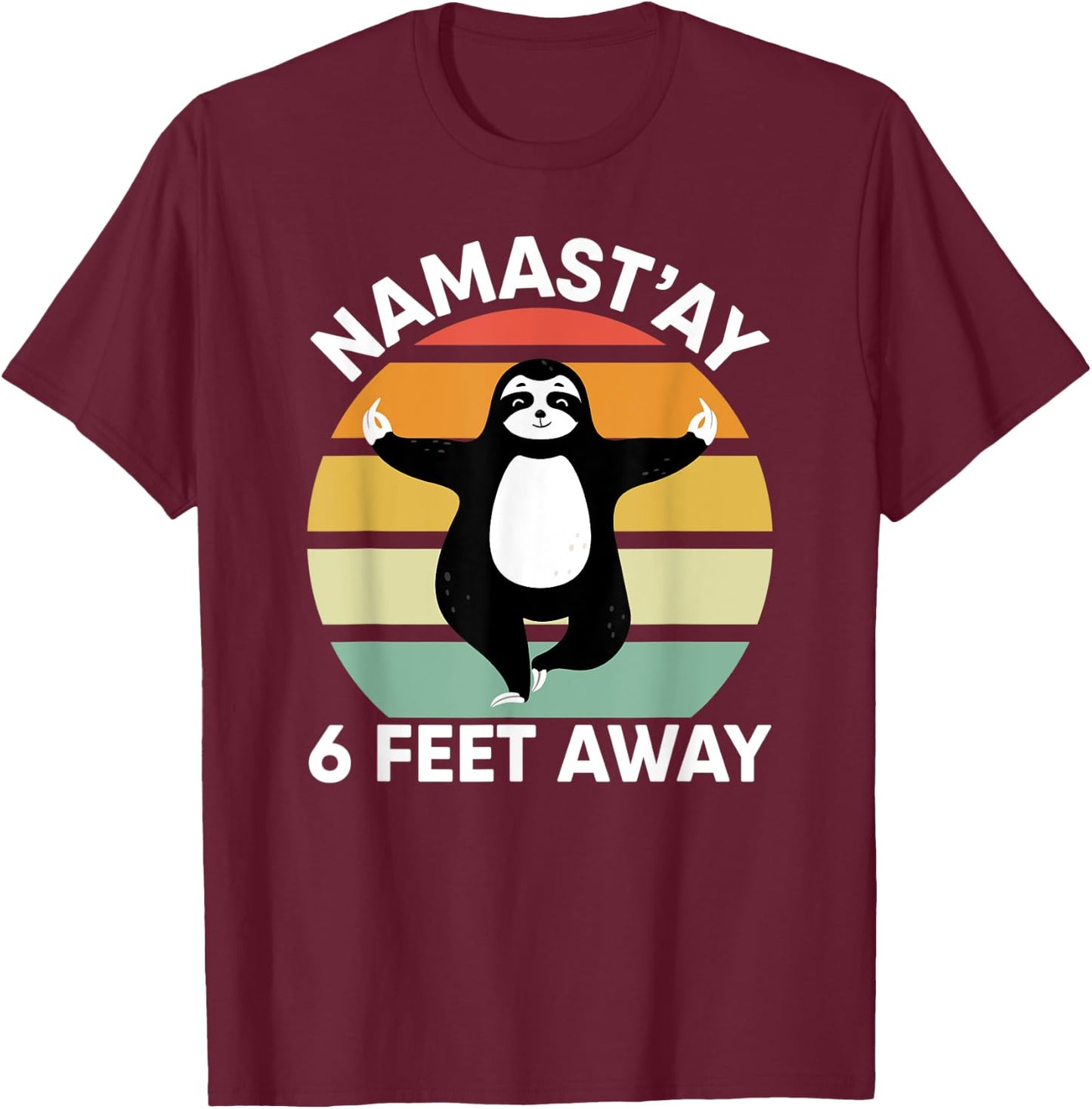 Namastay 6 Feet Away Sloth Shirt Kids Social Distancing 2020 T-Shirt - T-Shirt | Maroon