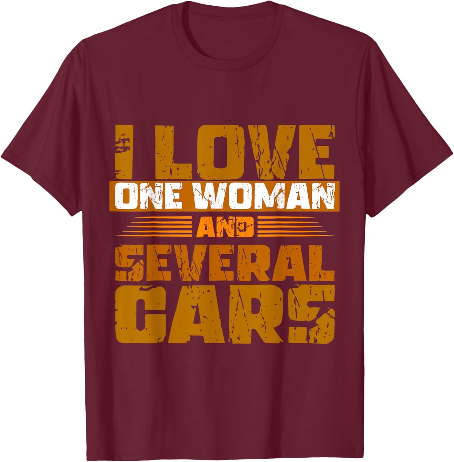 I Love One Woman: Mechanic's Passion One Woman, Many Cars T-Shirt - T-Shirt | Maroon