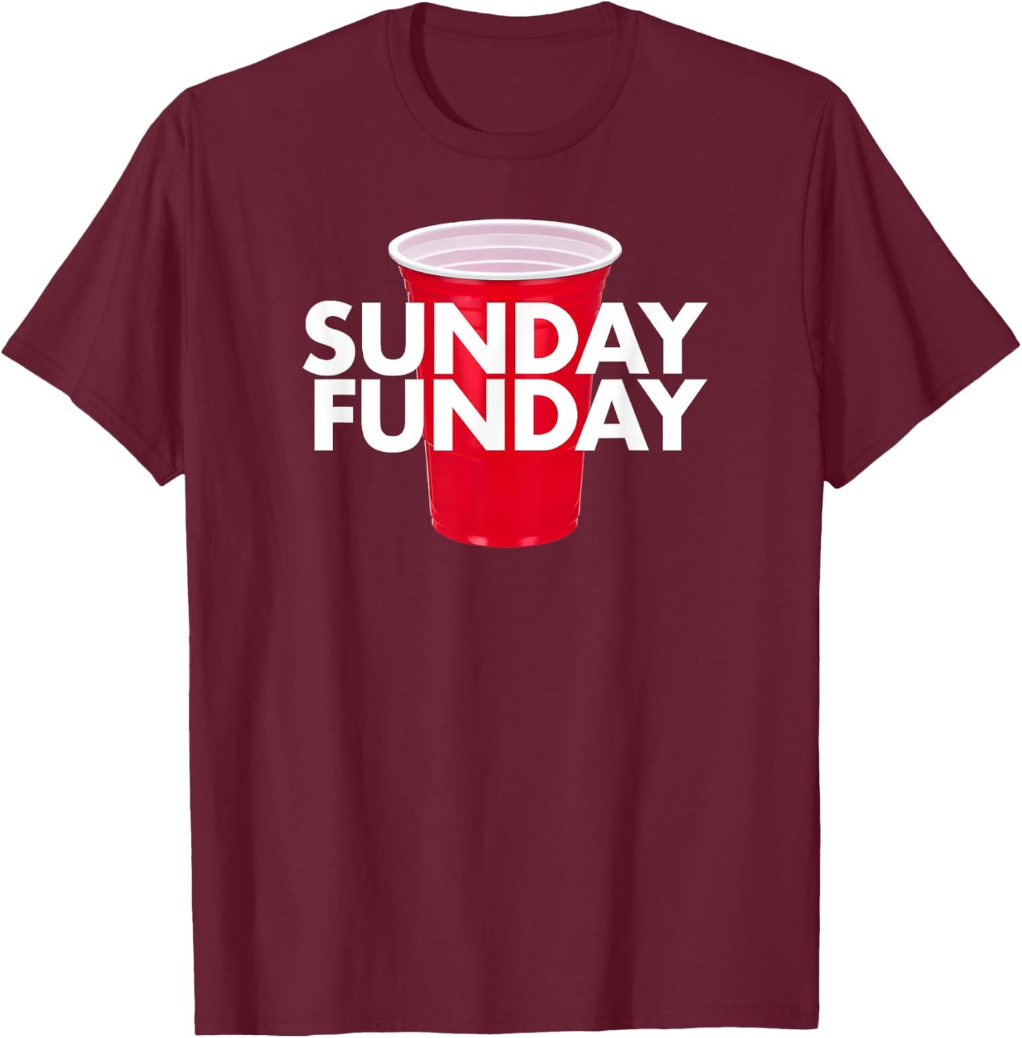 Sunday Funday - Day Drinking Red Cup Beer Alcohol Football T-Shirt - T-Shirt | Maroon