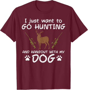 Go Hunting Hangout With Dog Funny Deer Hunter Men Women Kids T-Shirt - T-Shirt | Maroon