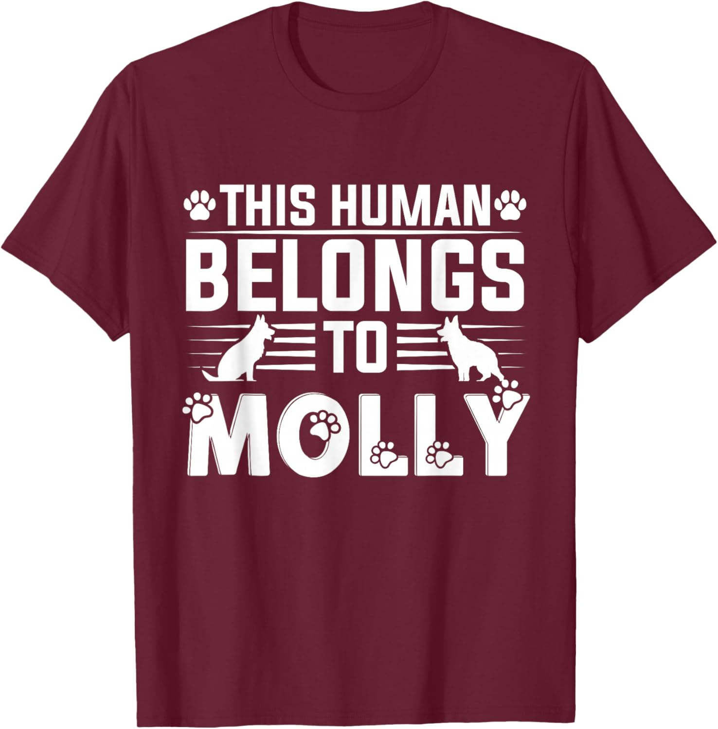Dog Name Molly Personalised Gift This Human Belongs To a Dog T-Shirt - T-Shirt | Maroon