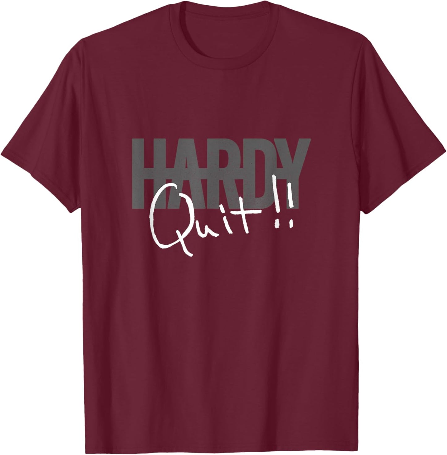 Official HARDY Quit!! T-Shirt - T-Shirt | Maroon