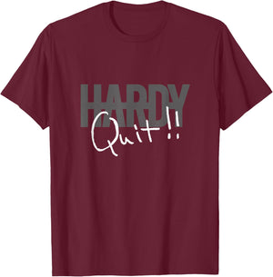 Official HARDY Quit!! T-Shirt - T-Shirt | Maroon