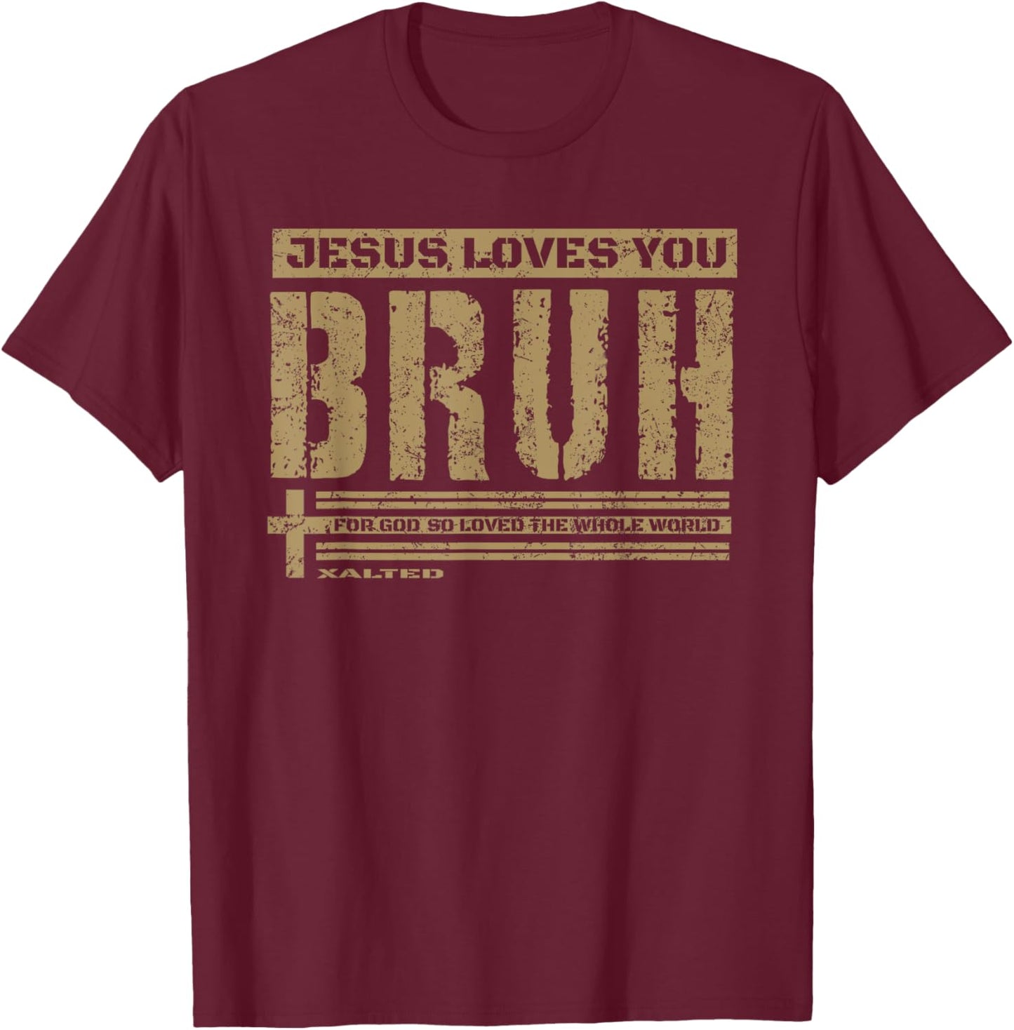 Jesus Loves You Bruh - Christian T-Shirt - T-Shirt | Maroon