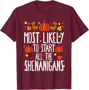 Most Likely To Shenanigans Family Matching Thanksgiving T-Shirt - T-Shirt | Maroon