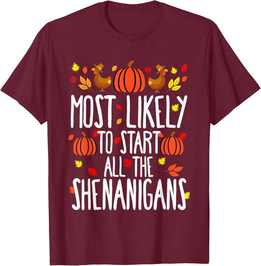 Most Likely To Shenanigans Family Matching Thanksgiving T-Shirt - T-Shirt | Maroon