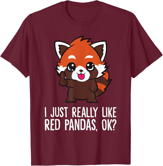 I Just Really Like Red Pandas, Ok? Funny Red Panda T-Shirt - T-Shirt | Maroon