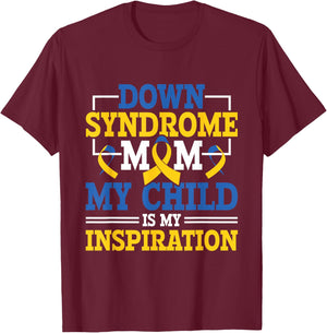 Down Syndrome Mom - Down Syndrome Awareness Day T-Shirt - T-Shirt | Maroon