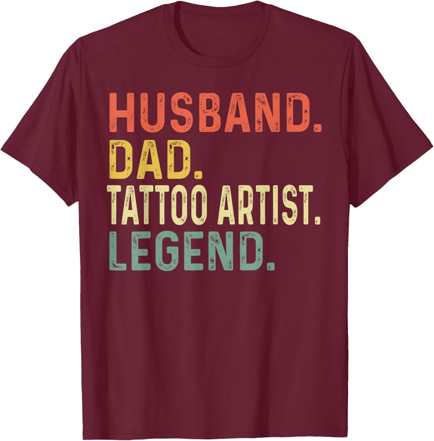 Husband Dad Tattoo Artist Legend Funny Retro Gift Dad T-Shirt - T-Shirt | Maroon