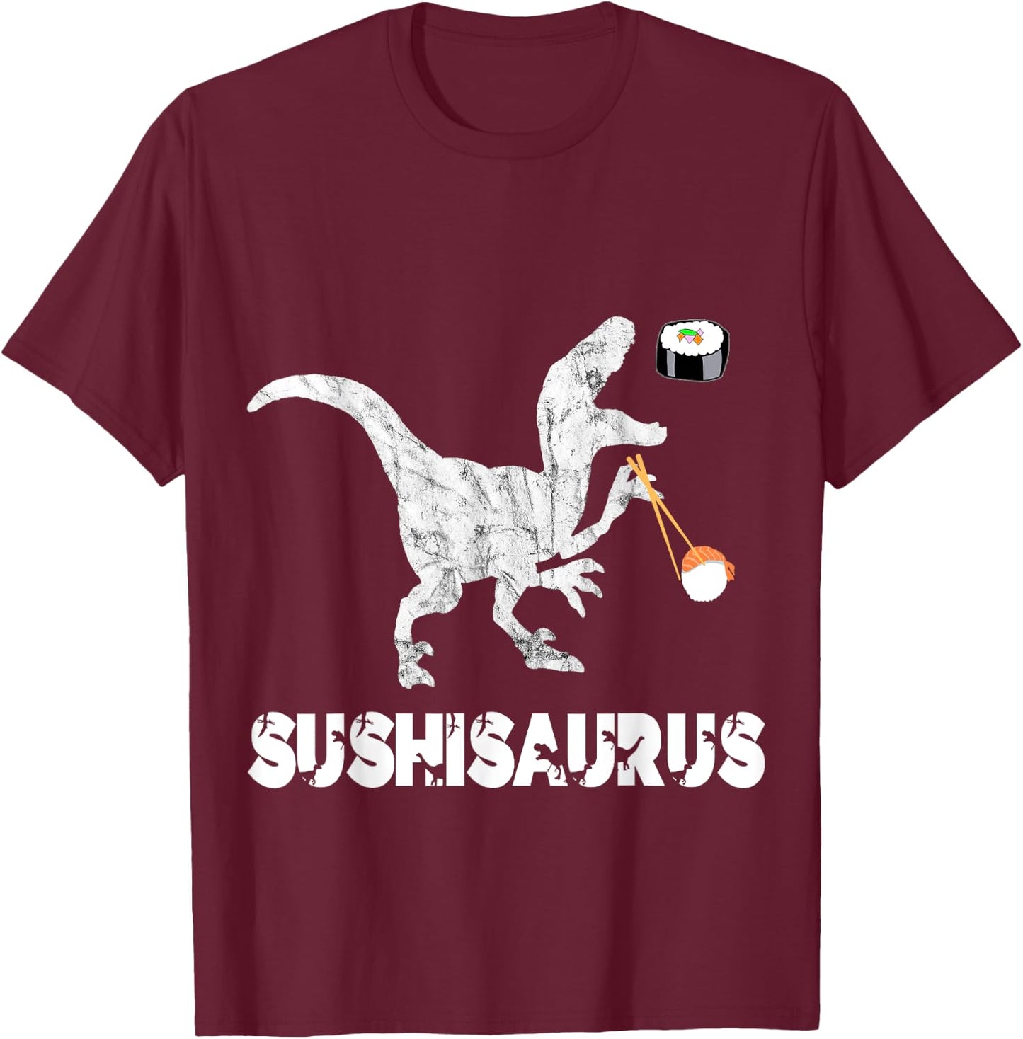 Sushi Dinosaurs Funny Japanese Foodie Dino Asian Food T-Rex T-Shirt - T-Shirt | Maroon